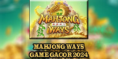 Mahjong Ways Slot PGSoft Paling Populer 2024