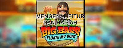 Fitur Slot Big Bass Floats My Boat