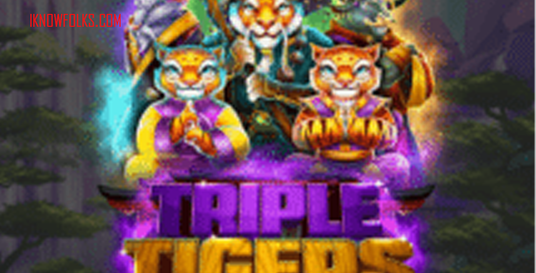 Triple Tigers